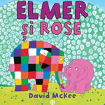 Elmer si Rose, 