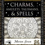 Charms, Amulets, Talismans & Spells - Marian Green, Marian Green