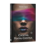 Cocktail pentru Cristina - Daniela Grigore, 