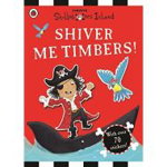 Shiver Me Timbers! A Ladybird Skullabones Island Sticker book
