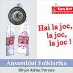 Ansamblul Folklorika - Hai la joc, la joc, la joc!, Ansamblul Folklorika