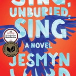 Sing, Unburied, Sing, Paperback - Jesmyn Ward