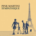 Pink Martini - Sympathique - Vinyl