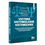Victima victimologie victimizare abordarea cuplului penal victima-agresor din perspectiva socio-psihologica medico-legala si juridica, Prouniversitaria