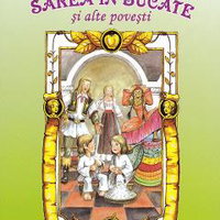 Sarea In Bucate Si Alte Povesti - Petre Ispirescu