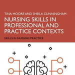 Nursing Skills in Professional and Practice Contexts (Skills in Nursing Practice)