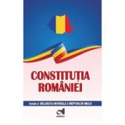 Constitutia Romaniei. Include si Declaratia Universala a drepturilor omului, 
