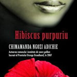 Hibiscus purpuriu - Chimamanda Ngozi Adichie