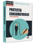 Protectia consumatorului. Curs universitar, 