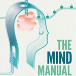 The Mind Manual: Mindapples 5 a Day for a Happy, Healthy Mind