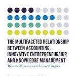 Multifaceted Relationship Between Accounting, Innovative Entrepreneurship, and Knowledge Management