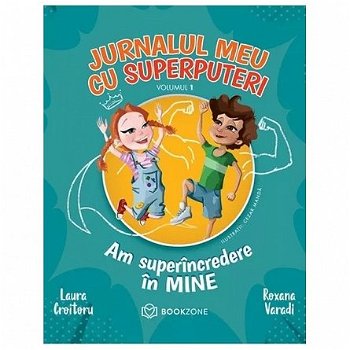 Jurnalul meu cu superputeri, volumul 1 - Laura Croitoru, 