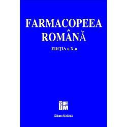 Farmacopeea Romana (editia a X a), Editura Medicala