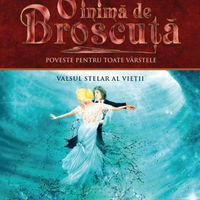 O inima de broscuta. Poveste pentru toate varstele. Volumul III - Valsul stelar al vietii