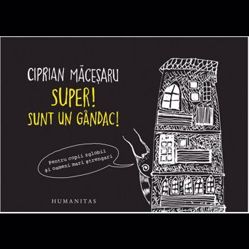 Super! Sunt un gândac!