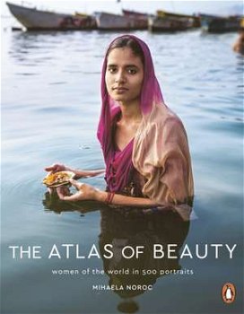 ATLAS OF BEAUTY: WOMEN OF THE WORLD IN 500 PORTRAITS MIHAELA NOROC