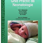 Ghid Practic de Neonatologie Cloherty (Ghidurile Medicale Lippincott) de Eric Eichenwald, Simona Vladareanu