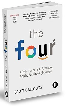 The Four. ADN-ul ascuns al Amazon, Apple, Facebook si Google - Scott Galloway