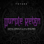 Purple Reign - Vinyl | Future, Freebandz Entertainment