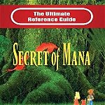 SNES Classic: The Ultimate Reference Guide To The Secret of Mana