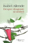 Despre dragoste si umbra - Isabel Allende, Humanitas