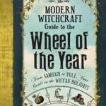 Modern Witchcraft Guide To The Wheel Of The Year - Judy Ann Nock