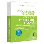 Codul fiscal cu Norme si Codul de procedura fiscala: aprilie 2023