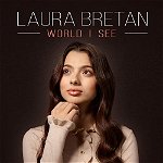 Laura Bretan - World I See