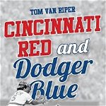 Cincinnati Red and Dodger Blue