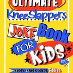 The Ultimate KneeSlappers Joke Book for Kids 7-9 with Knock Knock Jokes, Riddles & Would You Rather Games for the Whole Family: Silly & Funny Laugh Ou, Paperback - Activity Parade