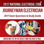 2017 Journeyman Electrician Exam Questions and Study Guide