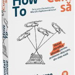 How To - Cum Sa | Randall Munroe, Publica