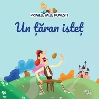 Volumul 78. Primele mele povesti. Un taran istet, Primele Mele Povesti