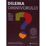 Dilema omnivorului - Paperback brosat - Michael Pollan - Publica, 