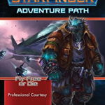 Starfinder Adventure Path: Professional Courtesy (Fly Free or Die 3 of 6) de Joe Pasini