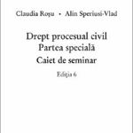 Drept procesual civil. Partea speciala. Caiet de seminar CLAUDIA ROSU