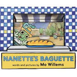 Nanette's Baguette, Hardcover - Mo Willems