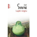 Lapte Negru Top 10+ Nr. 256, Elif Shafak - Editura Polirom