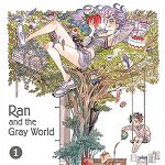Ran and the Gray World, Vol. 1 (Ran and the Gray World)