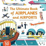 Ultimate Book of Airplanes and Airports