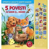 5 povesti cu umor si... sonor! Citeste si asculta sunete magice!