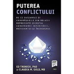 eBook Puterea conflictului - Ed Tronick, Claudia M. Gold, Ed Tronick, Claudia M. Gold