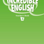 INCREDIBLE ENGLISH 3 Teacher's Book- REDUCERE 50%