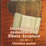 Introducere si comentariu la Sfanta Scriptura. Volumul VII | Raymond E.Brown, Joseph A. Fitzmyer, Roland E.Murphy, Galaxia Gutenberg
