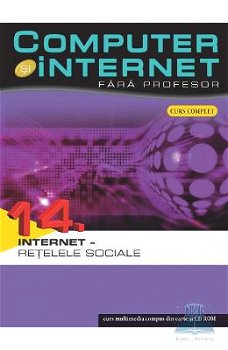 Computer si Internet fara Profesor.vol.14