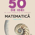 50 de idei pe care trebuie sa le cunosti. Matematica - Tony Crilly, Litera