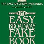 The Easy Broadway Fake Book: Over 100 Songs in the Key of C