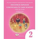 Descoperim impreuna comunicarea in limba romana caiet de lucru clasa a II-a dupa manualul Ars Libri 2023 - Adina Grigore