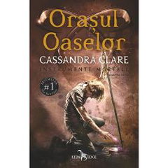 Orasul oaselor. Seria Instrumente mortale Vol.1 - Cassandra Clare, Cassandra Clare