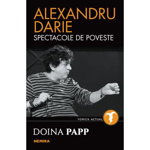 Alexandru Darie - Spectacole de poveste